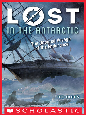 cover image of Lost in the Antarctic: The Doomed Voyage of the Endurance